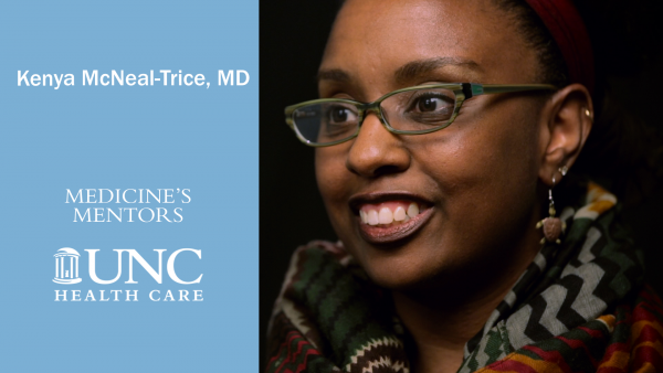 Medicine's Mentors -- Kenya McNeal-Trice, MD, associate professor of pediatrics and pediatrics residency program director.