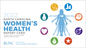 2022 NC Women's Health Report Card released by CWHR