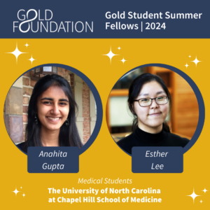 Gold Foundation Student Summer Fellows - Anahita Gupta and Esther Lee